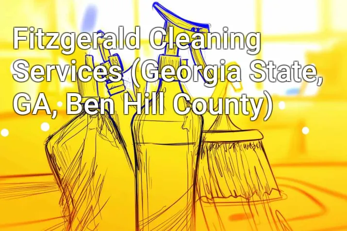 Fitzgerald Cleaning Services (Georgia State, GA, Ben Hill County)