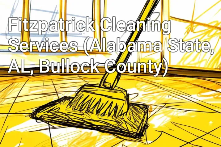 Fitzpatrick Cleaning Services (Alabama State, AL, Bullock County)