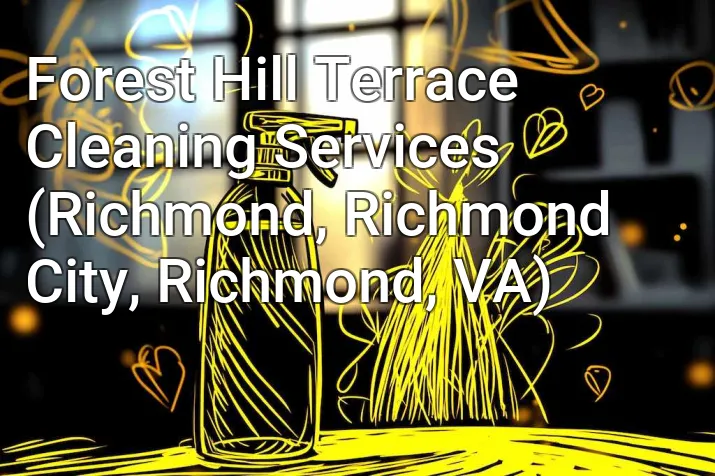 Forest Hill Terrace Cleaning Services (Richmond, Richmond City, Richmond, VA)