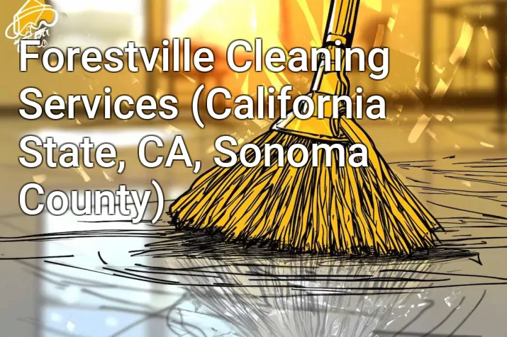 Forestville Cleaning Services (California State, CA, Sonoma County)
