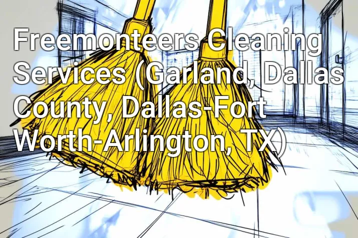 Freemonteers Cleaning Services (Garland, Dallas County, Dallas-Fort Worth-Arlington, TX)