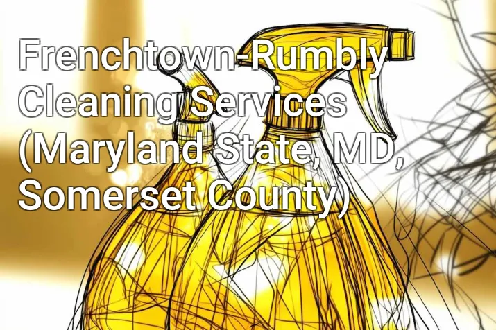 Frenchtown-Rumbly Cleaning Services (Maryland State, MD, Somerset County)