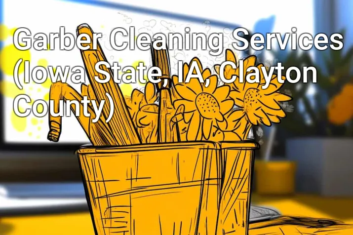 Garber Cleaning Services (Iowa State, IA, Clayton County)