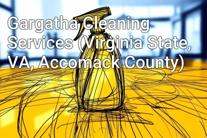 Gargatha Cleaning Services (Virginia State, VA, Accomack County)