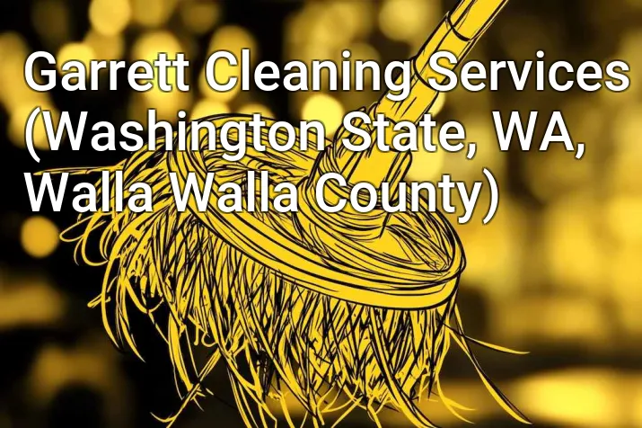 Garrett Cleaning Services (Washington State, WA, Walla Walla County)