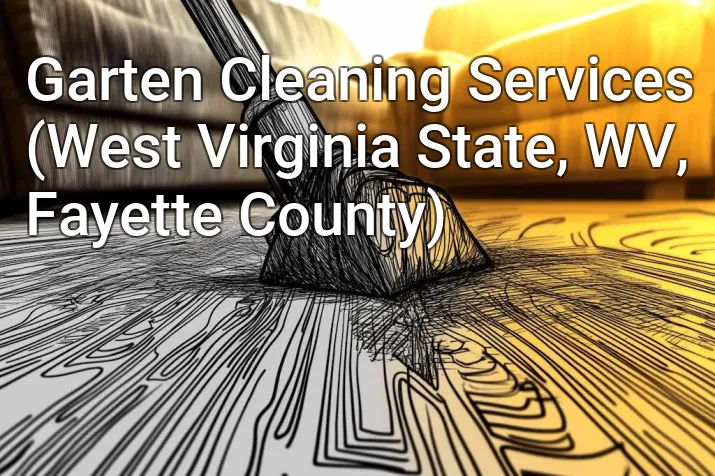 Garten Cleaning Services (West Virginia State, WV, Fayette County)