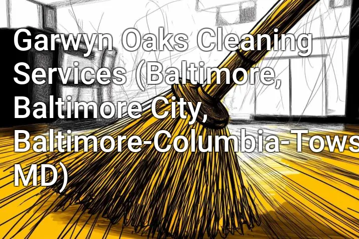 Garwyn Oaks Cleaning Services (Baltimore, Baltimore City, Baltimore-Columbia-Towson, MD)