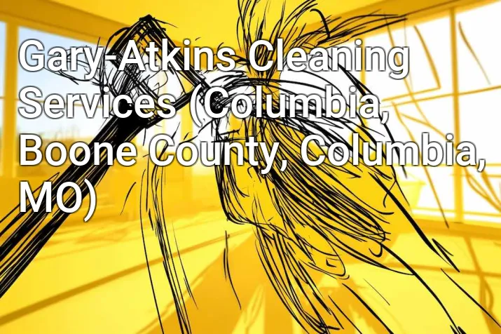 Gary-Atkins Cleaning Services (Columbia, Boone County, Columbia, MO)
