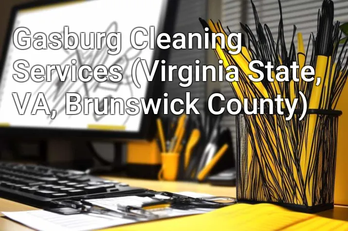 Gasburg Cleaning Services (Virginia State, VA, Brunswick County)