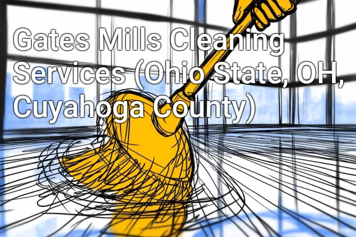 Gates Mills Cleaning Services (Ohio State, OH, Cuyahoga County)