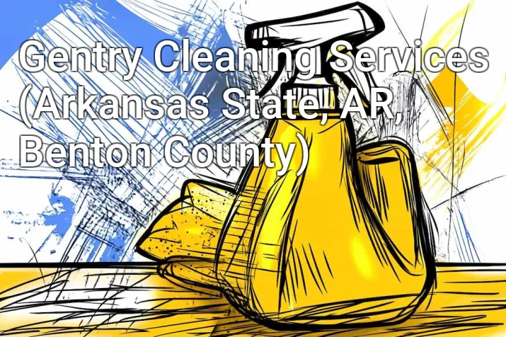 Gentry Cleaning Services (Arkansas State, AR, Benton County)