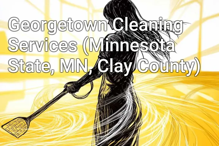 Georgetown Cleaning Services (Minnesota State, MN, Clay County)