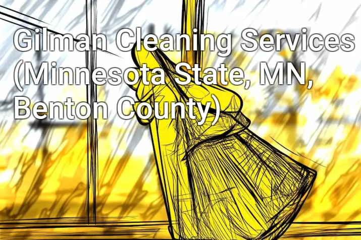 Gilman Cleaning Services (Minnesota State, MN, Benton County)