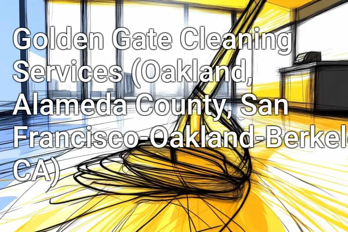 Golden Gate Cleaning Services (Oakland, Alameda County, San Francisco-Oakland-Berkeley, CA)