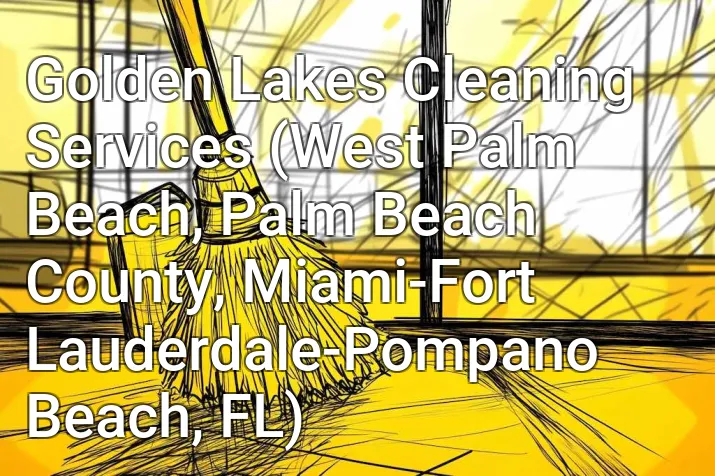 Golden Lakes Cleaning Services (West Palm Beach, Palm Beach County, Miami-Fort Lauderdale-Pompano Beach, FL)
