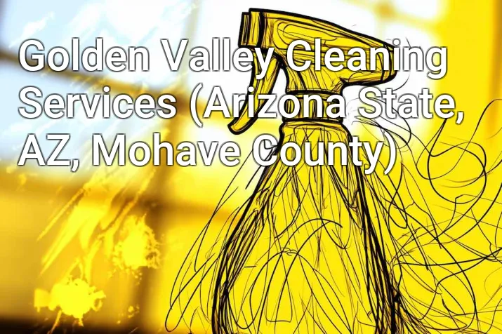 Golden Valley Cleaning Services (Arizona State, AZ, Mohave County)