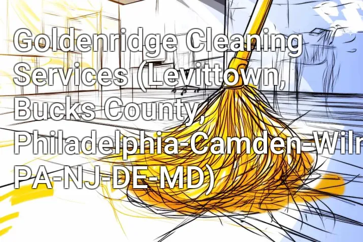 Goldenridge Cleaning Services (Levittown, Bucks County, Philadelphia-Camden-Wilmington, PA-NJ-DE-MD)