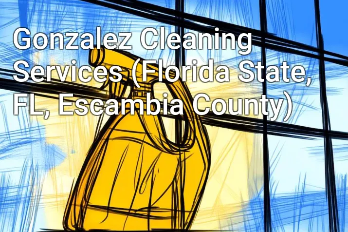 Gonzalez Cleaning Services (Florida State, FL, Escambia County)