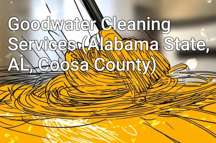 Goodwater Cleaning Services (Alabama State, AL, Coosa County)
