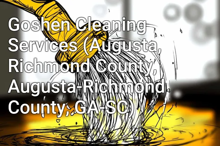 Goshen Cleaning Services (Augusta, Richmond County, Augusta-Richmond County, GA-SC)