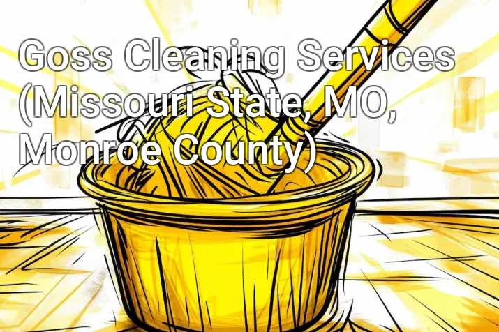 Goss Cleaning Services (Missouri State, MO, Monroe County)