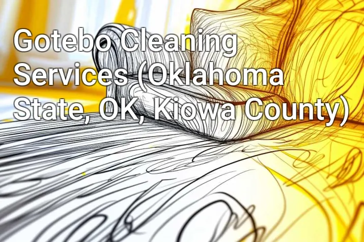 Gotebo Cleaning Services (Oklahoma State, OK, Kiowa County)