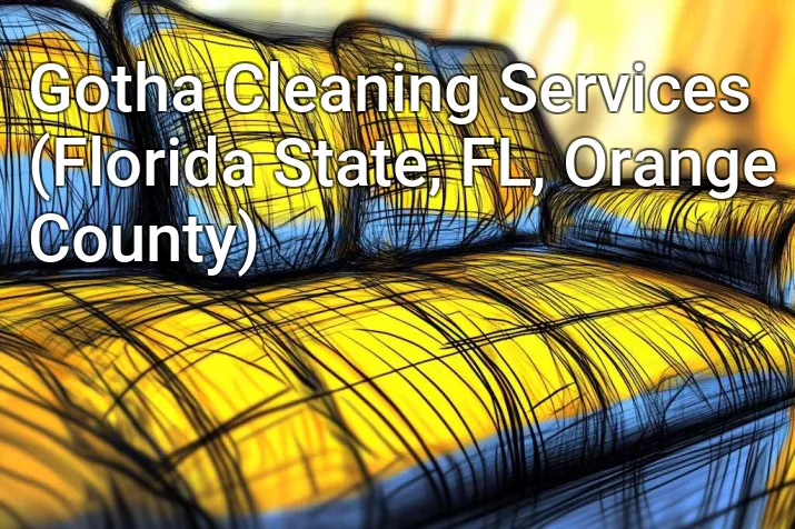 Gotha Cleaning Services (Florida State, FL, Orange County)
