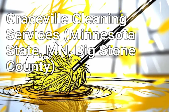 Graceville Cleaning Services (Minnesota State, MN, Big Stone County)