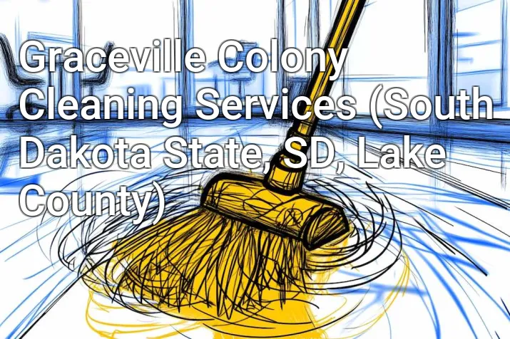 Graceville Colony Cleaning Services (South Dakota State, SD, Lake County)