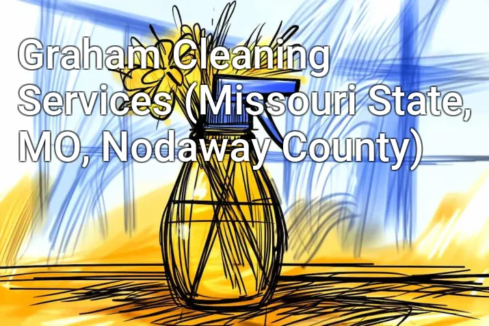 Graham Cleaning Services (Missouri State, MO, Nodaway County)
