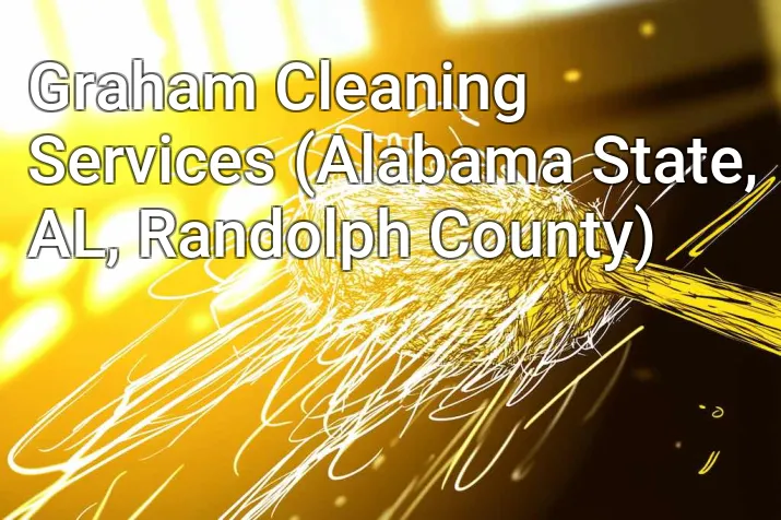 Graham Cleaning Services (Alabama State, AL, Randolph County)