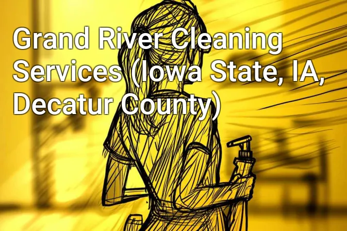 Grand River Cleaning Services (Iowa State, IA, Decatur County)
