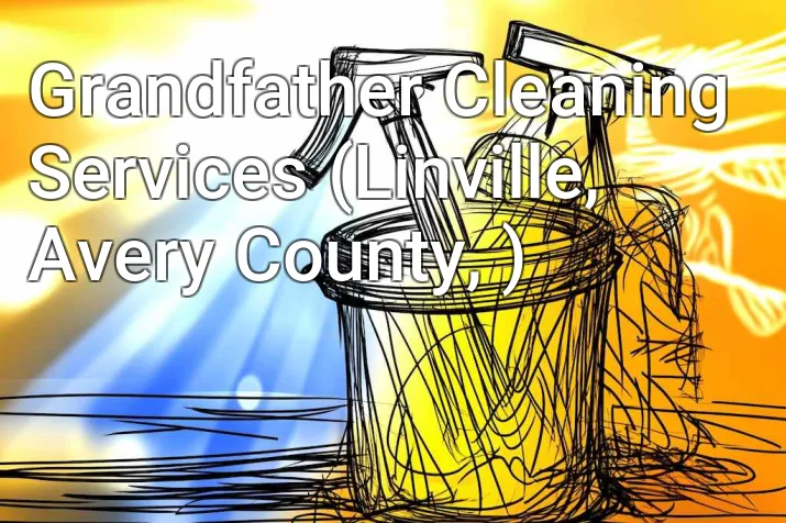 Grandfather Cleaning Services (Linville, Avery County, )