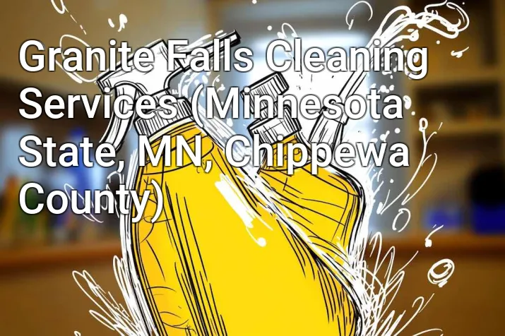 Granite Falls Cleaning Services (Minnesota State, MN, Chippewa County)