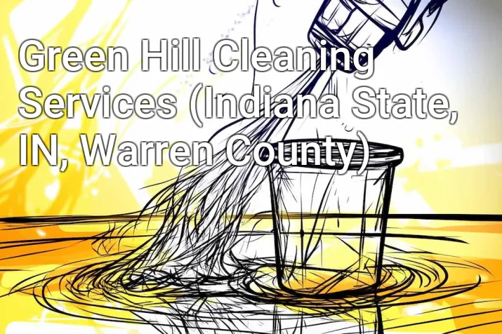 Green Hill Cleaning Services (Indiana State, IN, Warren County)