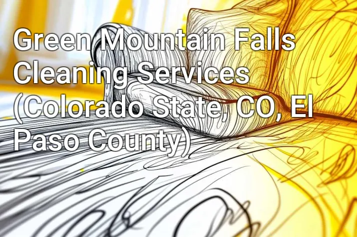 Green Mountain Falls Cleaning Services (Colorado State, CO, El Paso County)