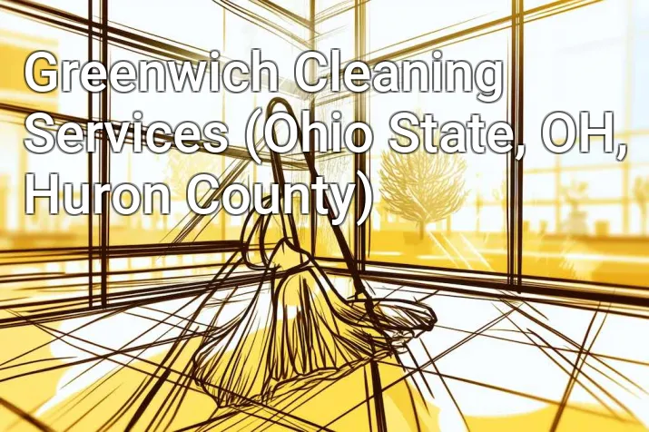 Greenwich Cleaning Services (Ohio State, OH, Huron County)