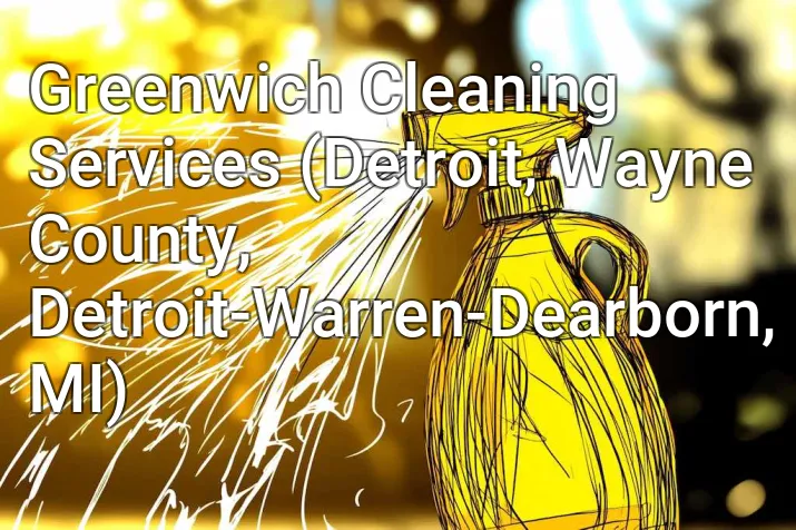 Greenwich Cleaning Services (Detroit, Wayne County, Detroit-Warren-Dearborn, MI)