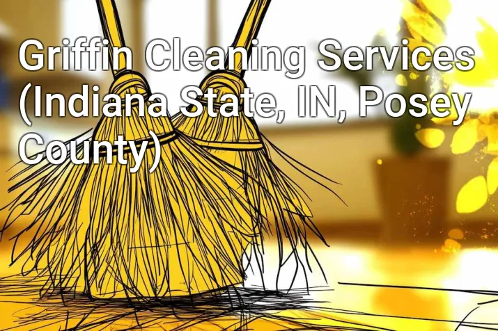 Griffin Cleaning Services (Indiana State, IN, Posey County)