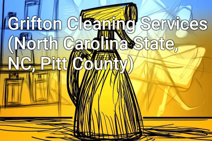 Grifton Cleaning Services (North Carolina State, NC, Pitt County)