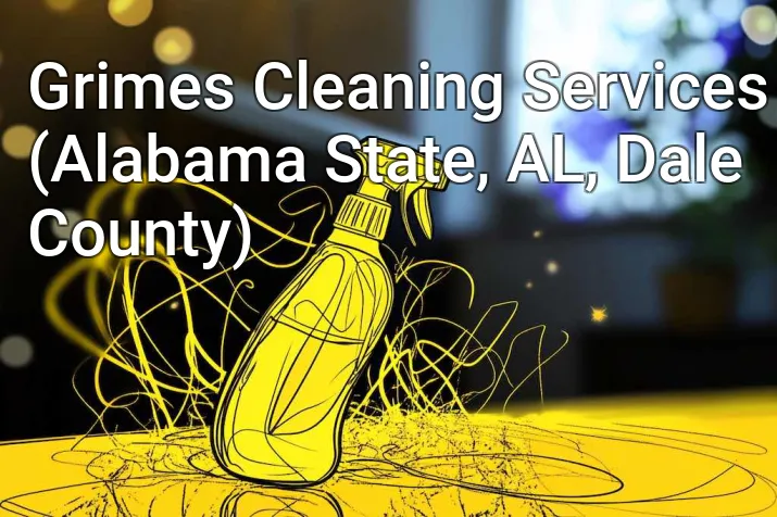 Grimes Cleaning Services (Alabama State, AL, Dale County)