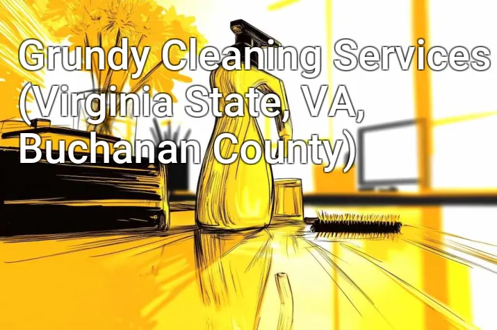 Grundy Cleaning Services (Virginia State, VA, Buchanan County)