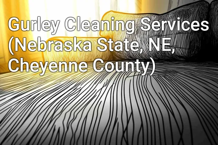 Gurley Cleaning Services (Nebraska State, NE, Cheyenne County)