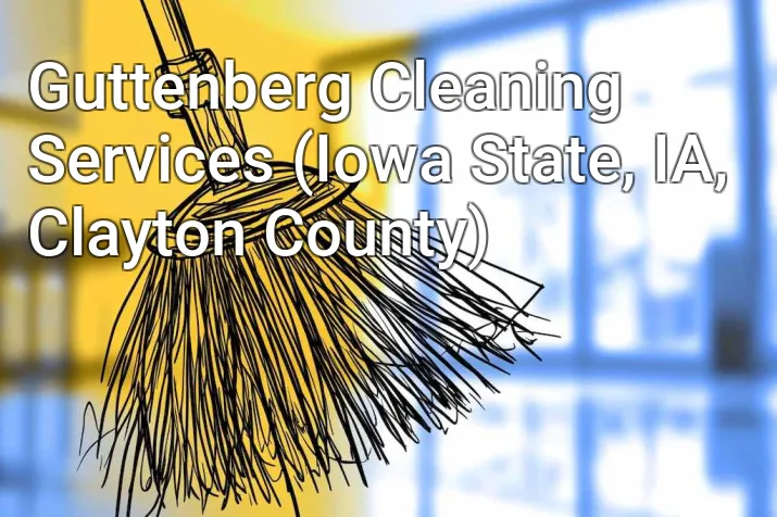 Guttenberg Cleaning Services (Iowa State, IA, Clayton County)
