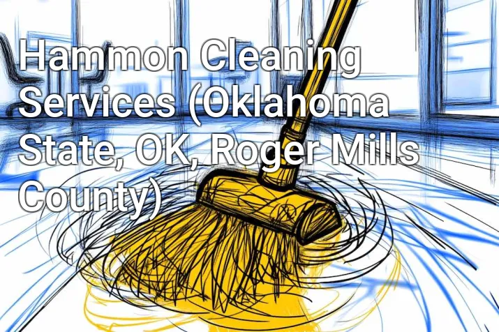 Hammon Cleaning Services (Oklahoma State, OK, Roger Mills County)
