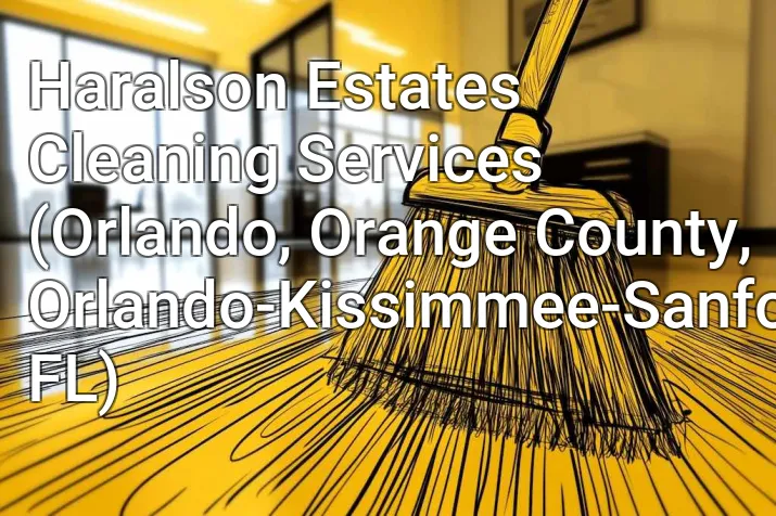 Haralson Estates Cleaning Services (Orlando, Orange County, Orlando-Kissimmee-Sanford, FL)
