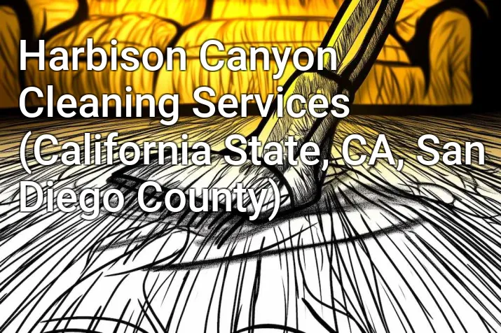 Harbison Canyon Cleaning Services (California State, CA, San Diego County)