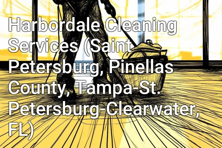 Harbordale Cleaning Services (Saint Petersburg, Pinellas County, Tampa-St. Petersburg-Clearwater, FL)