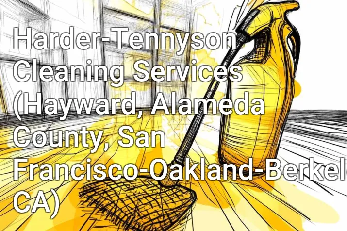 Harder-Tennyson Cleaning Services (Hayward, Alameda County, San Francisco-Oakland-Berkeley, CA)
