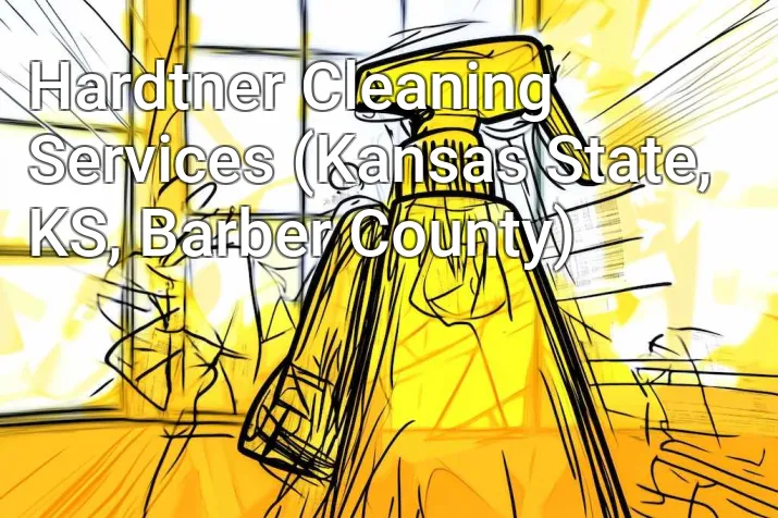 Hardtner Cleaning Services (Kansas State, KS, Barber County)
